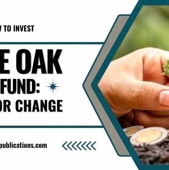 Understanding the White Oak Impact Fund A Comprehensive Overview