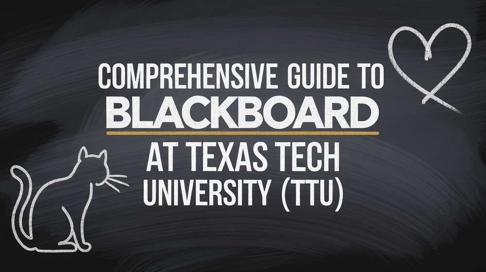 Comprehensive Guide to Blackboard at Texas Tech University (TTU)