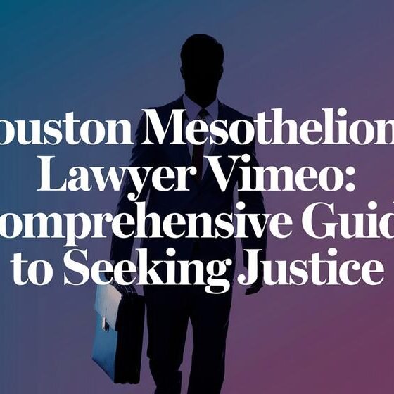 Houston Mesothelioma Lawyer Vimeo Comprehensive Guide to Seeking Justice