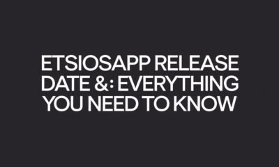 EtsiosApp Release Date & Everything You Need to Know